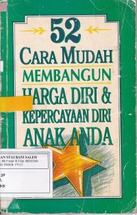 52 Cara Mudah Membangun Harga Diri dan Kepercayaan Diri Anak Anda