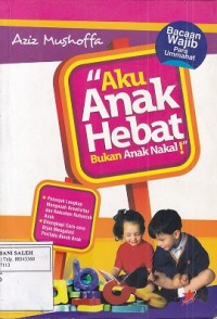 Aku Anak Hebat Bukan Anak Nakal