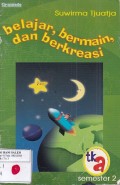 Belajar, Bermain, dan Berkreasi (TK A: Semester 2)