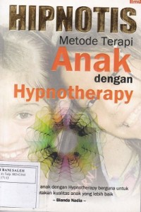 Hipnotis: Metode Terapi Anak dengan Hypnotherepy