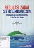 Regulasi Zakat dan Kesejahteraan Sosial' Studi Legislasi dan Implementasi Perda Zakat di Daerah