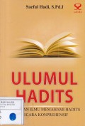 Ulumul Hadits: Panduan Ilmu Memahami Tentang Hadits Secara Komprehensif