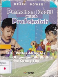 Brain Power: Permainan Kreatif Untuk PraSekolah
