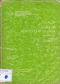 Materi Pokok: Sejarah Kebudayaan Islam II: PPGI2562/2 SKS: Buku I Modul 1-3