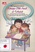 Mengoptimalkan Kinerja Otak Anak di Sekolah