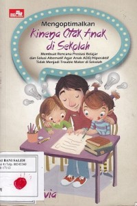 Mengoptimalkan Kinerja Otak Anak di Sekolah