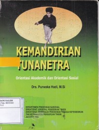 Kemandirian Tunanetra: Orientasi Akademik dan Orientasi Sosial