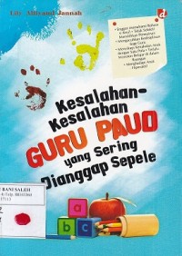Kesalahan-Kesalahan Guru PAUD yang Sering Dianggap Sepele