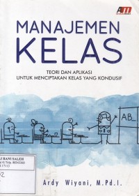 Manajemen Kelas: Teori dan Aplikasi untuk Menciptakan Kelas yang Kondusif