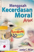 Mengasah Kecerdasan Moral Anak Melalui Permainan 10 Menit