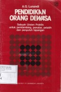 Pendidikan Orang Dewasa: Sebuah Uraian Praktis untuk pembimbing, penatar, pelatih dan penyuluh lapangan