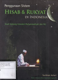 Penggunaan Sistem Hisab & Rukyat Di Indonesia': Studi Tentang Interaksi Muhammadiyah dan NU