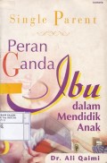 Single Parent: Peran Ganda Ibu dalam Mendidik
