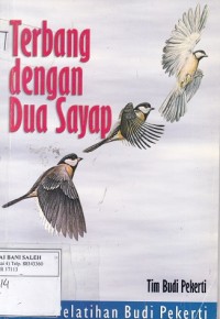 Terbang Dengan Dua Sayap: Pegangan dan Pendamping Pembimbing Pendidikan Budi Pekerti